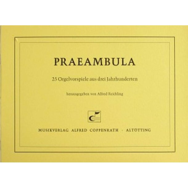 Praeambula : 25 Orgelvorspiele aus drei Jahrhunderten
