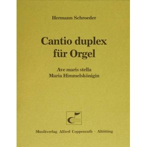 Cantio duplex für Orgel : Ave maris stella - Maria Himmelskönigin