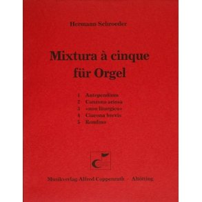 Schroeder, Mixtura à cinque für Orgel