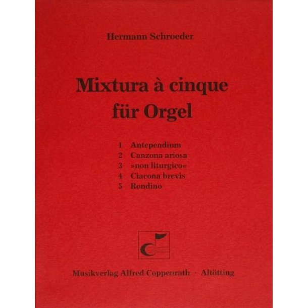Schroeder, Mixtura &agrave; cinque f&uuml;r Orgel