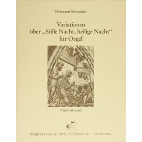 Stille Nacht, heilige Nacht : Thema und Variationen