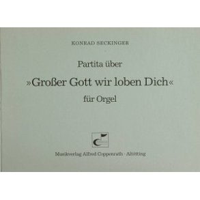 Partita über Großer Gott wir loben Dich