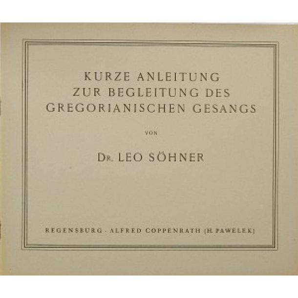 Kurze Anleitung zur Begleitung des Gregor. Gesang