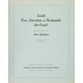 Zwölf Vor-, Zwischen- und Nachspiele für Orgel