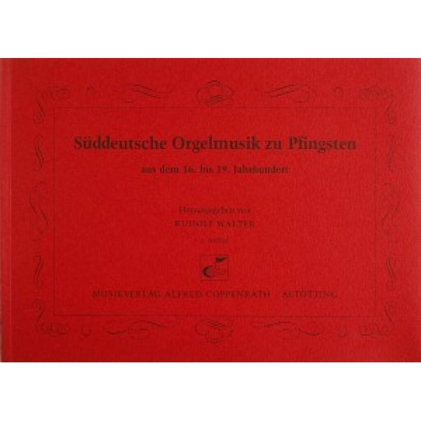 S&uuml;ddeutsche Orgelmusik zu Pfingsten