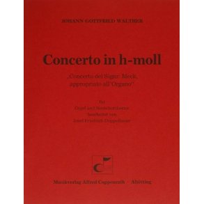 Concerto in h-moll : Concerto del Signr. Meck, appropriato all'Organo
