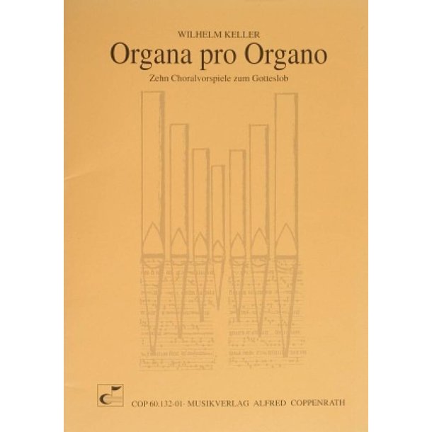 Keller: Organa pro Organo
