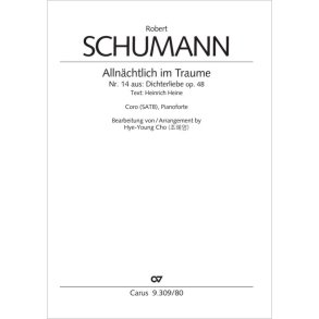 Allnächtlich im Traume : from: Dichterliebe. For Choir and Pianoforte