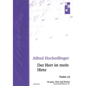 Der Herr ist mein Hirte : Psalm 23