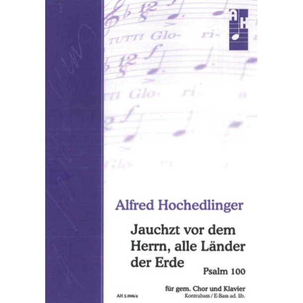 Jauchzt vor dem Herrn, alle L&auml;nder der Erde