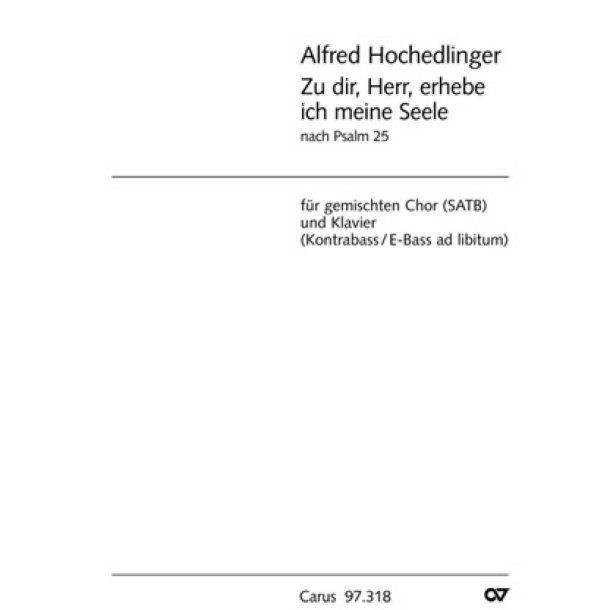 Zu dir, Herr, erhebe ich meine Seele : Psalm 25
