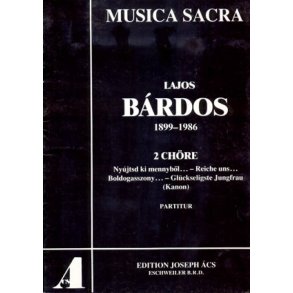 Bárdos: Zwei Sätze für gemischten Chor