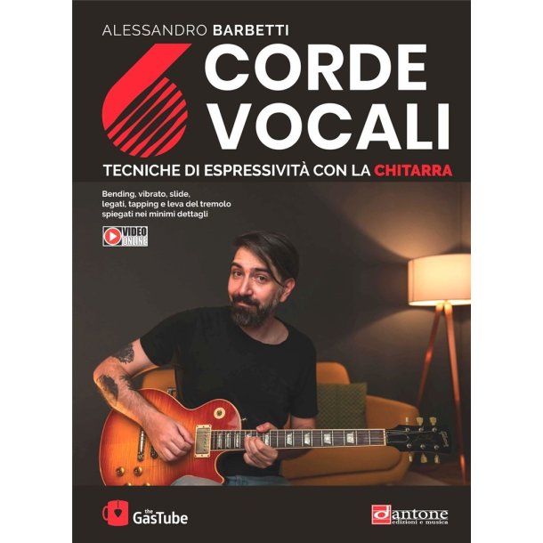 6 Corde Vocali : Tecniche Di Espressivit&agrave; Con La Chitarra