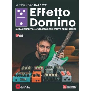 Effetto Domino : Guida Completa All?Utilizzo Degli Effetti Per Chitarra