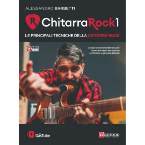 Chitarra Rock 1 : Le basi teoriche fondamentali e i suoni più adatti per eseguire le ritmiche e gli assoli del rock