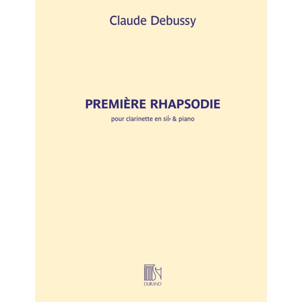 Premi&egrave;re Rhapsodie : pour clarinette en sib et piano