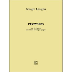 Passwords : pour six chanteurs sur un texte de Georges Aperghis