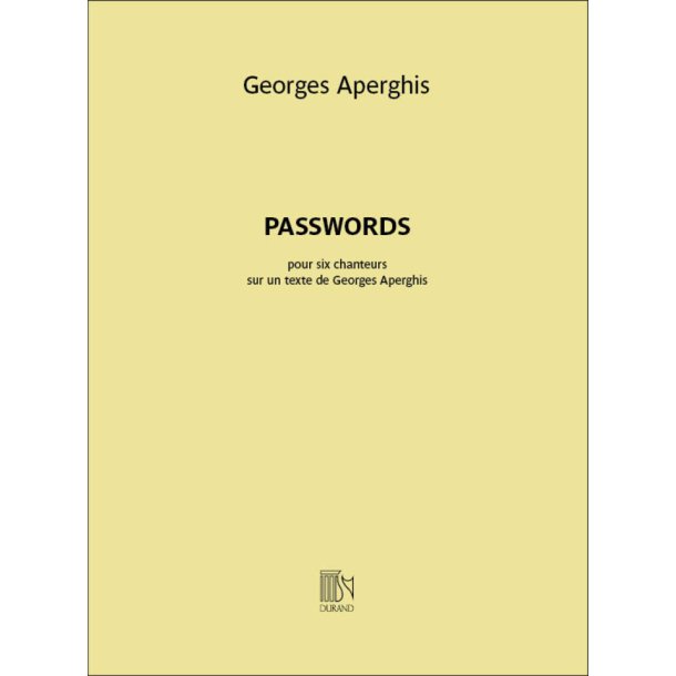 Passwords : pour six chanteurs sur un texte de Georges Aperghis