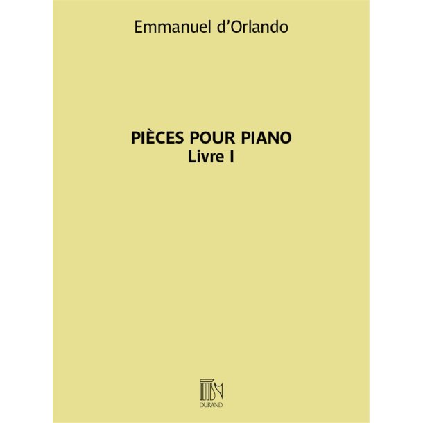 Pi&egrave;ces pour piano - Livre I