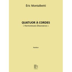 Harmonieuses Dissonances : pour quatuor &agrave; cordes