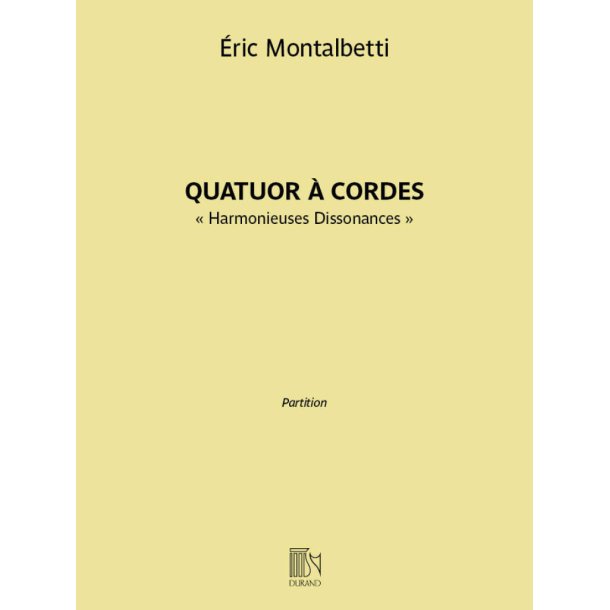 Harmonieuses Dissonances : pour quatuor &agrave; cordes
