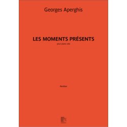 Les moments pr&eacute;sents : pour piano solo