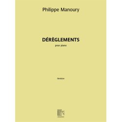 D&eacute;r&egrave;glements : pour piano