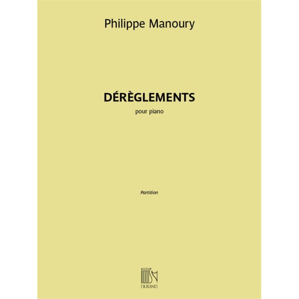 D&eacute;r&egrave;glements : pour piano
