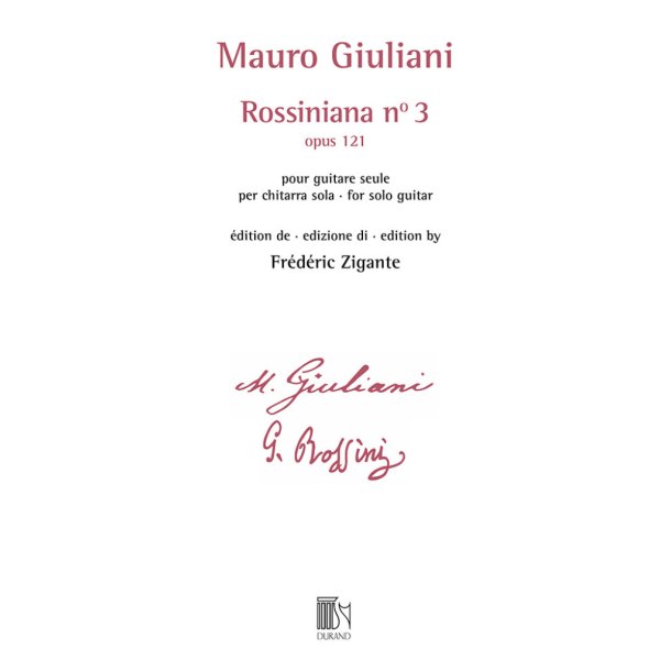 Rossiniana n&deg; 3 (opus 121) : &eacute;dition de Fr&eacute;d&eacute;ric Zigante