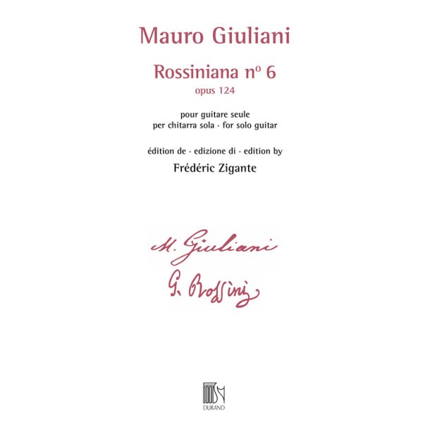 Rossiniana n&deg; 6 (opus 124) : &eacute;dition de Fr&eacute;d&eacute;ric Zigante