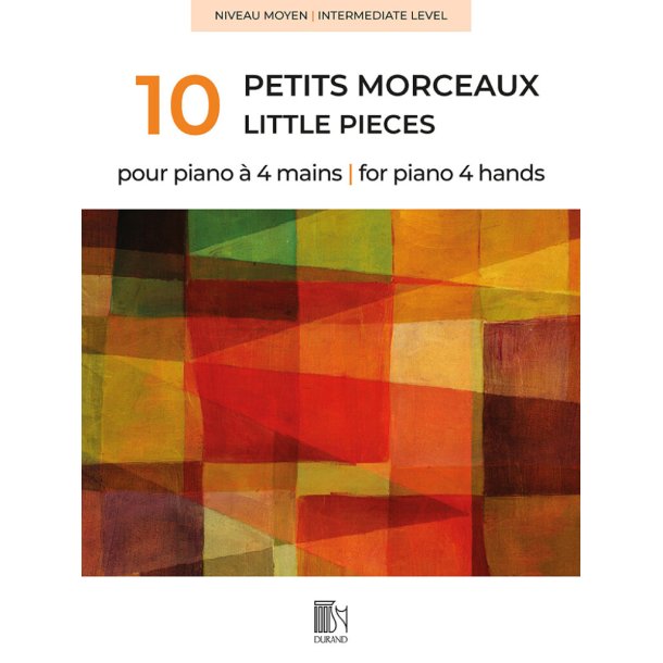 10 petits morceaux pour piano &agrave; 4 mains : Niveau Moyenne