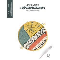 S&eacute;r&eacute;nade m&eacute;lancolique : pour fl&ucirc;te et piano