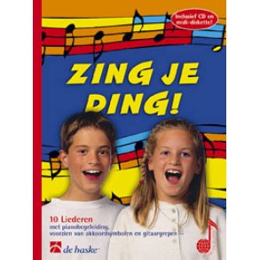 Zing je ding! (docentenpakket) : 10 liederen, met pianobegeleiding, voorzien van ak