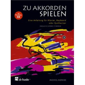 Zu Akkorden spielen Teil 1 : Eine Anleitung für Klavier, Keyboard oder Synthesizer