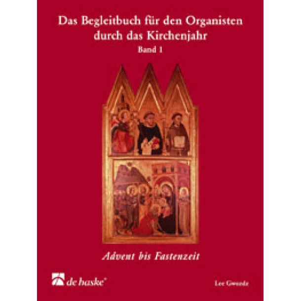 Das Begleitbuch f&uuml;r den Organisten : Band 1: Advent bis Fastenzeit