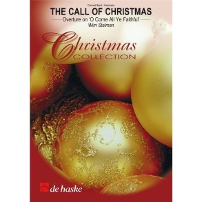 The Call of Christmas : Overture on 'O Come All Ye Faithful'