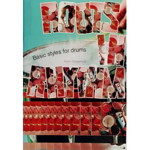 Roots in Rhythm : Basic Styles for Drums