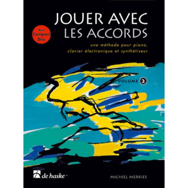 Jouer avec les accords, volume 2 : une m&eacute;thode pour piano, clavier &eacute;lectronique et sy
