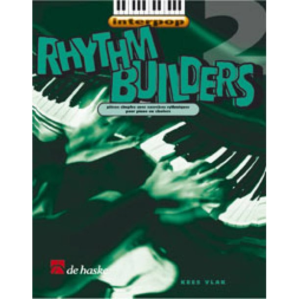 Rhythm Builders 2 : Pi&egrave;ces simples avec exercices rythmiques pour pian