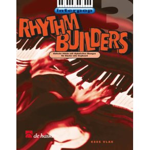 Rhythm Builders 3 : Einfache Stücke mit rhythmischen Übungen für Klavi