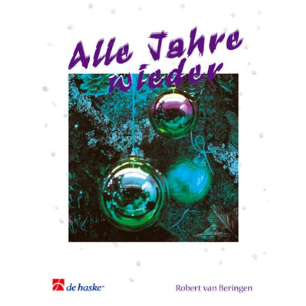 Alle Jahre wieder : und 23 andere bekannte Weihnachtslieder f&uuml;r zwei B