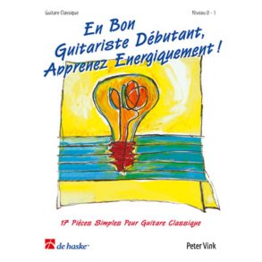 En Bon Guitariste Débutant .... : 17 Pièces Simples pour Guitare Classique