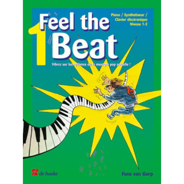 Feel the Beat 1 : Vibrez sur les rythmes de la musique pop actuelle!