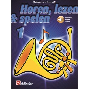 Horen, lezen & spelen 1 hoorn (F) : Methode voor hoorn (F)