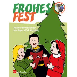 Frohes Fest : Bekannte Weihnachtslieder zum Singen mit CD-Beglei