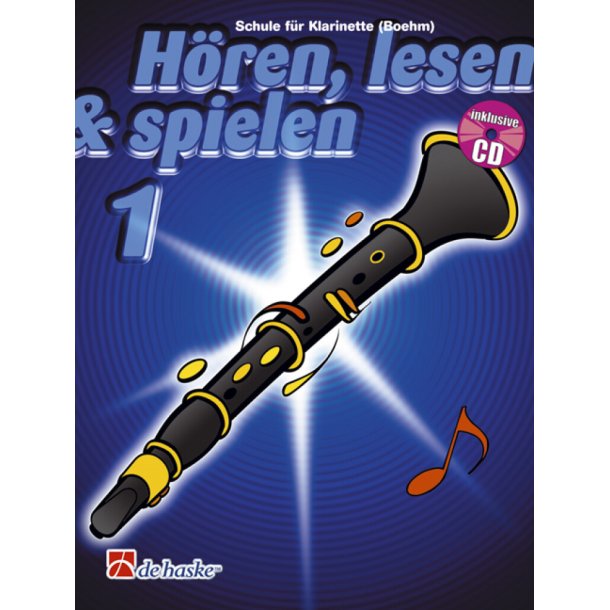 H&ouml;ren, Lesen & Spielen 1 Klarinette (Boehm) : Schule f&uuml;r Klarinette (Boehm)