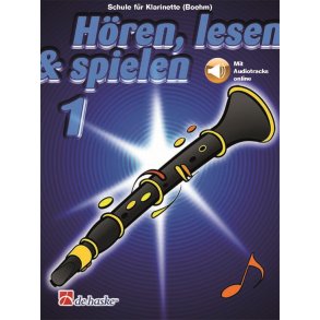 Hören, lesen & spielen 1 Klarinette (Boehm) : Schule für Klarinette (Boehm)