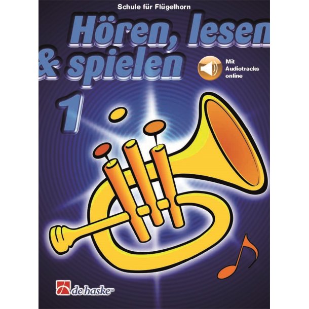 H&ouml;ren, lesen & spielen 1 Fl&uuml;gelhorn : Schule f&uuml;r Fl&uuml;gelhorn