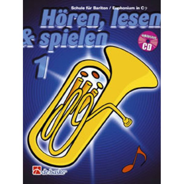 H&ouml;ren, Lesen & Spielen 1 Bariton/Euphonium in C BC : Schule f&uuml;r Bariton/Euphonium in C BC