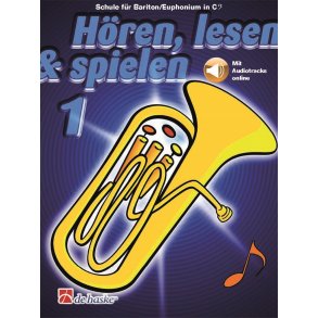 Hören, lesen & spielen 1 Bariton/Euphonium in C BC : Schule für Bariton/Euphonium in C BC
